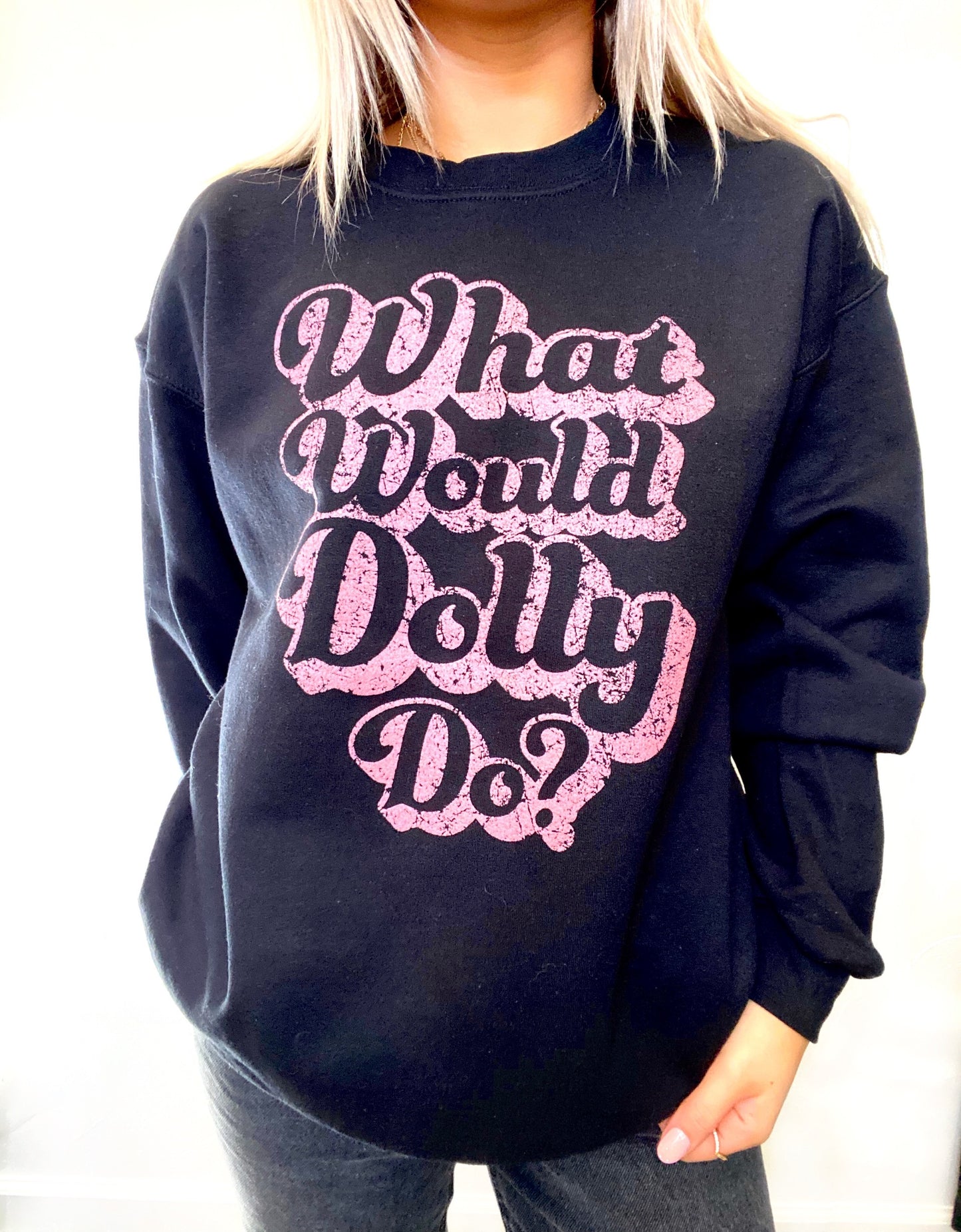 What Would Dolly Do Crewneck